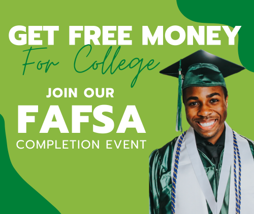 Get help with your FAFSA!